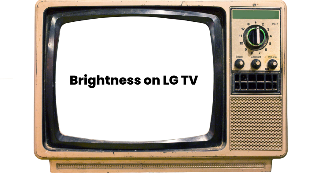 Brightness on LG TV