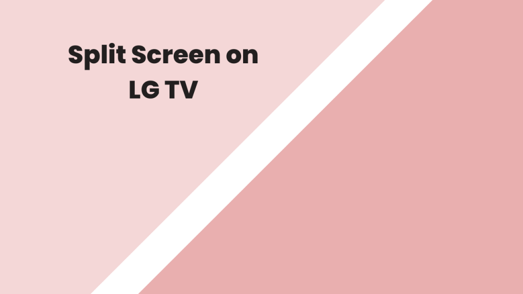 Split Screen on LG TV