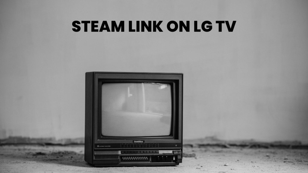 steam link on lg tv